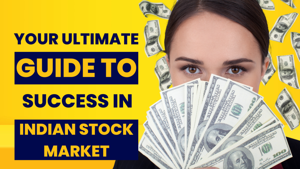 Your Ultimate Guide to Success in the Indian Stock Market