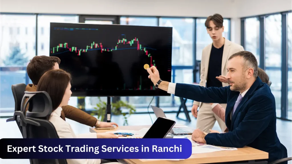 Expert Stock Trading Services in Ranchi